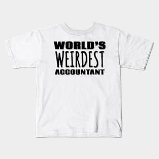 World's Weirdest Accountant Kids T-Shirt